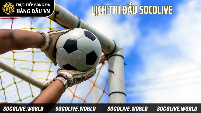 Giới thiệu về lịch thi đấu tại Socolive